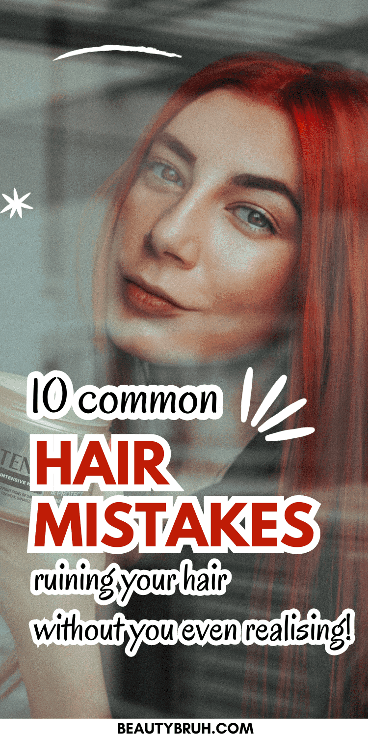Common Hair Mistakes Ruining Hair